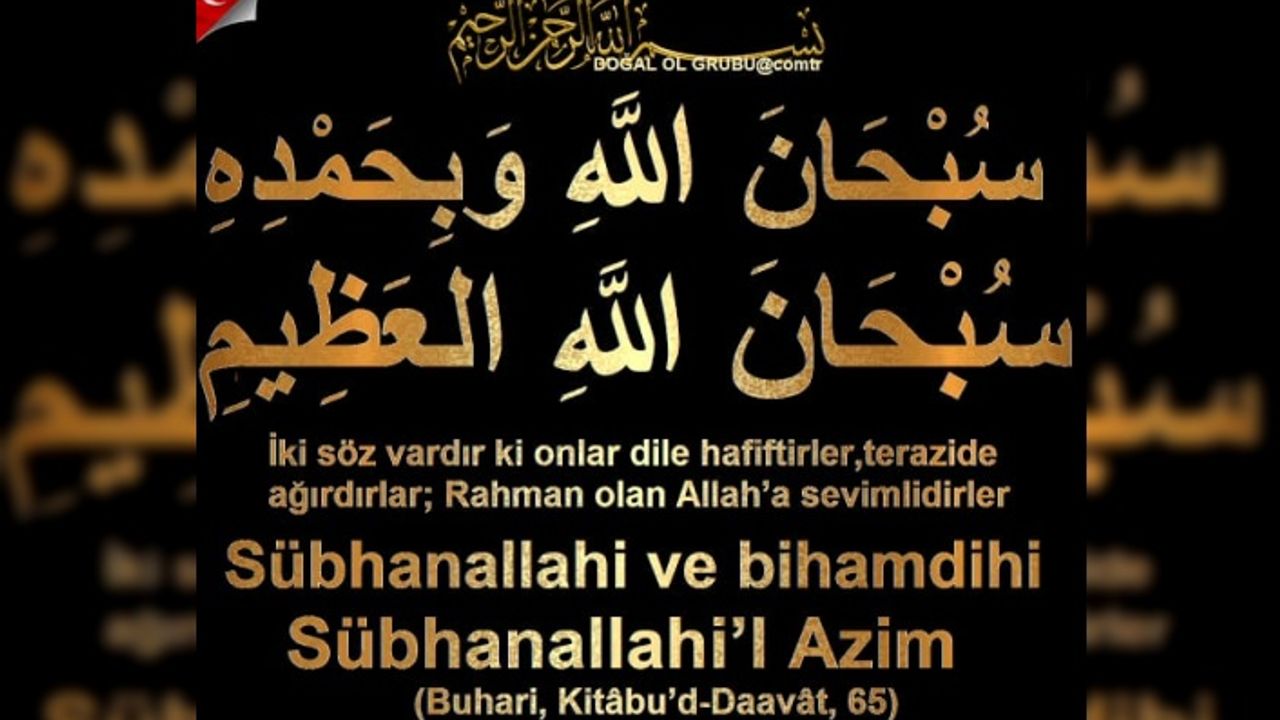 Bu zikri dilinizden düşürmeyin: Sübhanallahi ve bihamdihi