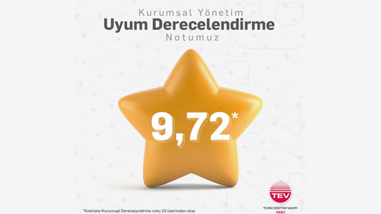 TEV’nın kurumsal yönetim ilkelerine uyum notu 9,72’ye yükseldi!