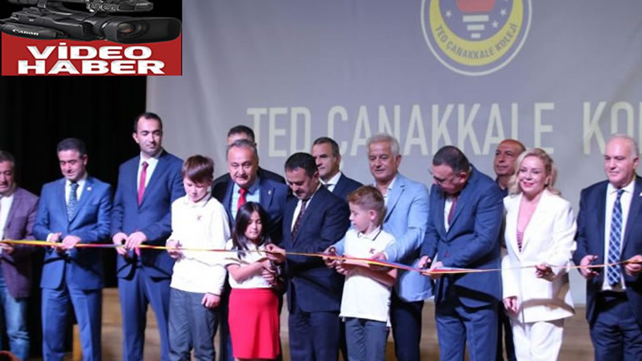 TED Çanakkale Koleji'nin resmi açılışı yapıldı