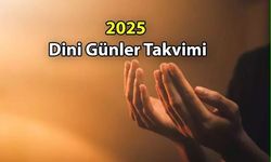 2025 Dini Günler Takvimi Açıklandı