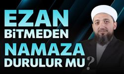 Ezan okunurken namaz kılınır mı?