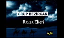 Grup Bezirgan - Ravza Elleri Açılsında Yollar Şaha Gideyim