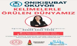 Onikişubat Okuyor’da ‘Kelimelerle Örülen Dünyamız’ konuşulacak