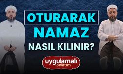 Oturarak namaz nasıl kılınır?