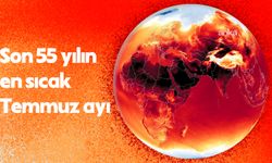 2025 Temmuz ayı son 55 yılın en sıcak temmuz ayı oldu