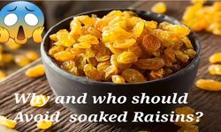 Suda bekletilmiş kuru üzüm tüketmekten kaçının