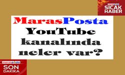 MarasPosta YouTube kanalında neler var?