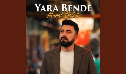 Murat Belet’ten “Yara Bende”