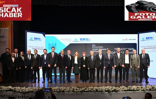 “Kahramanmaraş’ımız Edebiyatıyla Artık Dünya Şehri”