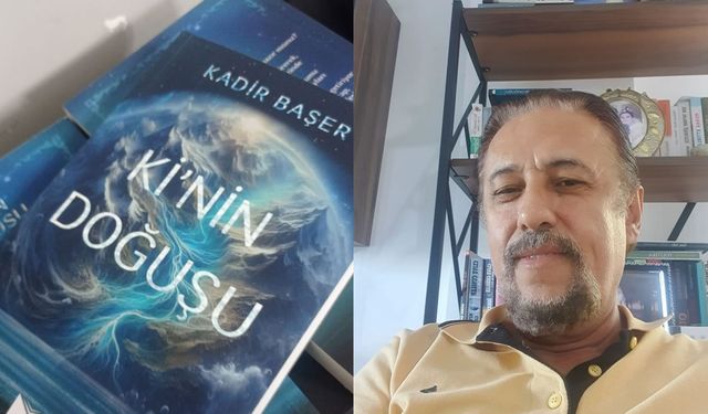 Kadir Başer’in” Ki'nin Doğuşu” Yayımlandı