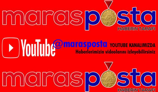 MarasPosta YouTube videolarında bugün