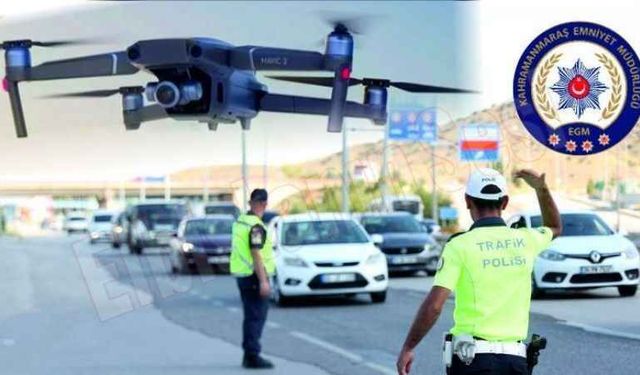 Kahramanmaraş’ta yapılacak drone denetimleri