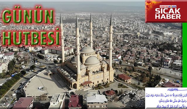 Haftanın Hutbesi: Alın Teri Mukaddestir