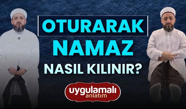 Oturarak namaz nasıl kılınır?