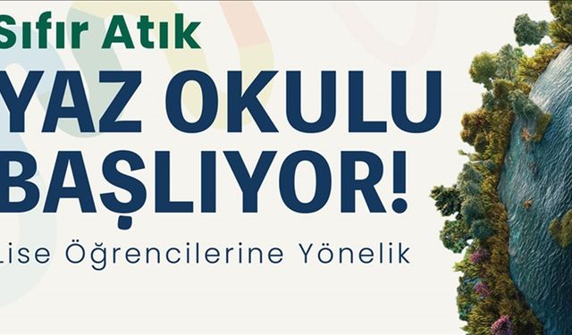 "Sıfır Atık Yaz Okulu" başvuruları başladı