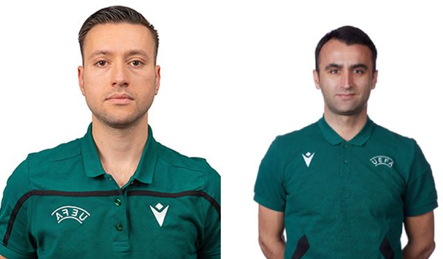 UEFA'dan Zorbay Küçük ve Atilla Karaoğlan'a Görev Görev
