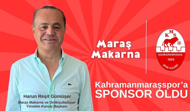 Maraş Makarna, Kahramanmaraşspor'a Sponsor Oldu