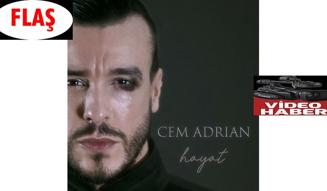 Cem Adrian’dan “Hayat”