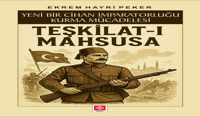 Teşkilat-ı Mahsusa Çalışması Yayınlandı