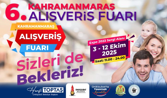 6. Kahramanmaraş Alışveriş Fuarı kapılarını açıyor