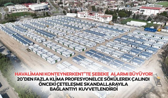 Havalimanı konteynerkent’te şebeke alarmı büyüyor!