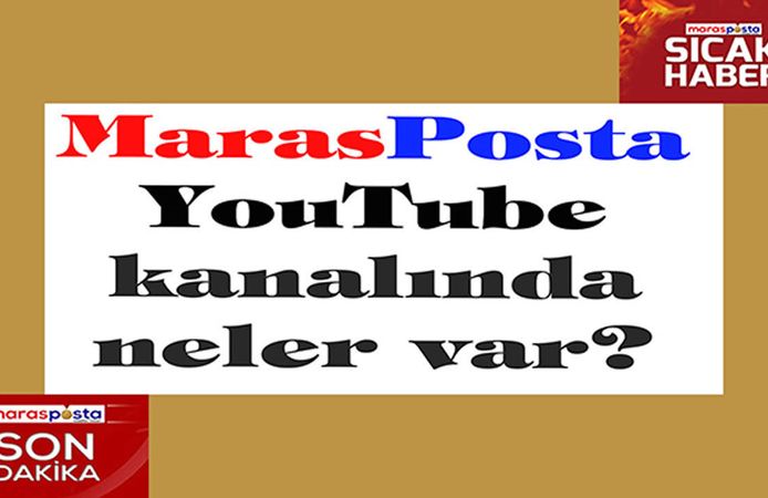 MarasPosta YouTube TV kanalında bugün neler var?