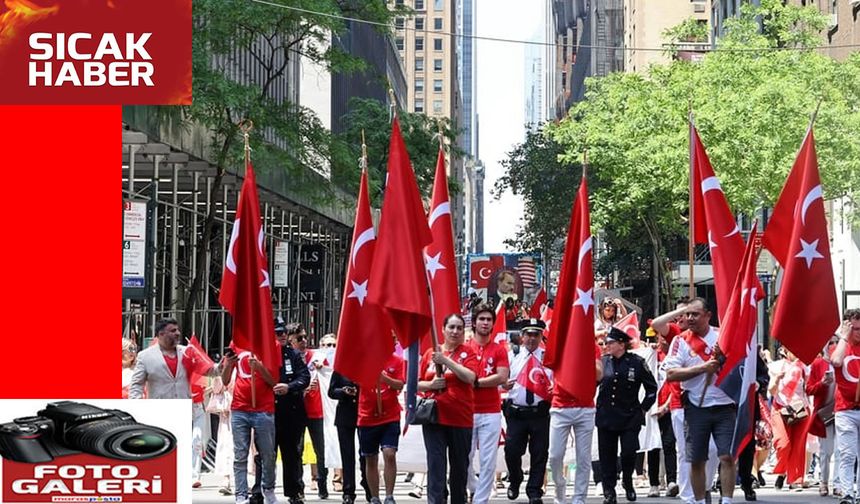 New York'ta geleneksel Türk Günü Yürüyüşü ve Festivali heyecanı