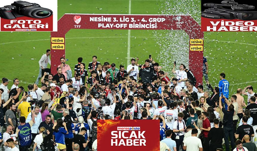 AKEDAŞ EPSAŞ Kahramanmaraş İstiklal Spor, Nesine 2. Lig'e yükseldi