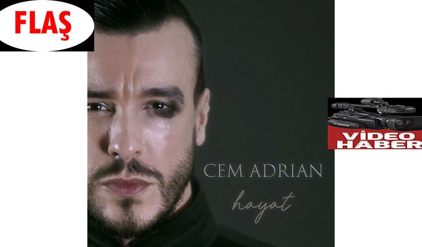 Cem Adrian’dan “Hayat”