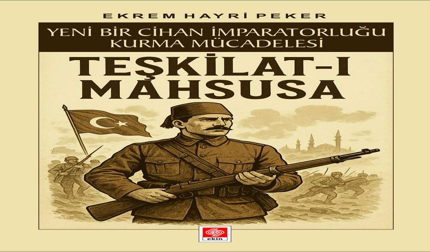 Teşkilat-ı Mahsusa Çalışması Yayınlandı