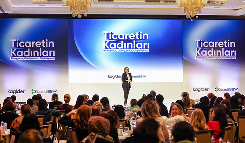 Ticaretin Kadınları İstanbul’da Buluştu