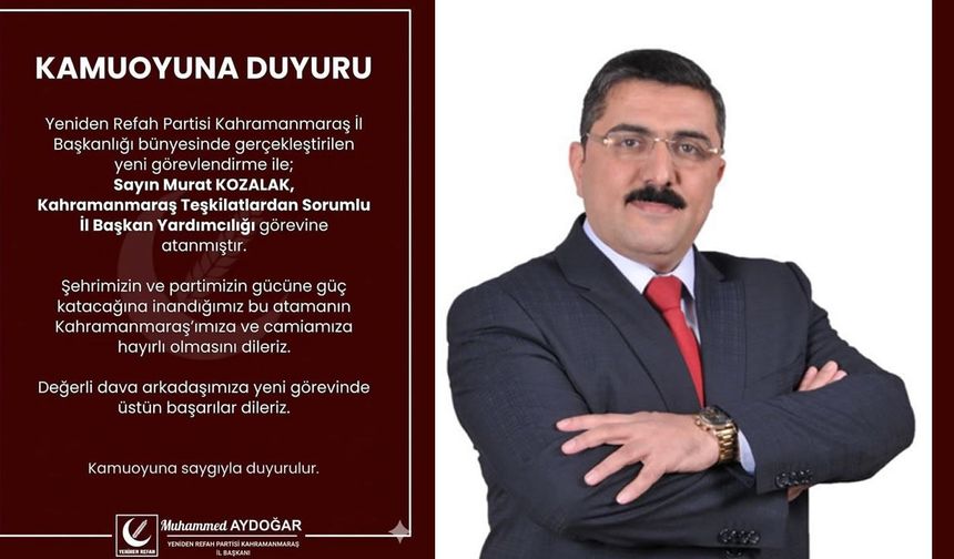 Yeniden Refah Partisi Kahramanmaraş Teşkilatında Yeni Görevlendirme