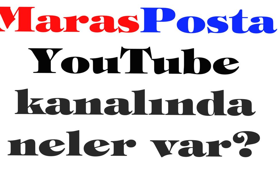 MarasPosta YouTube kanalında neler var?