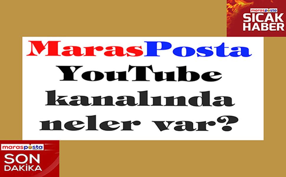 MarasPosta YouTube kanalında neler var?