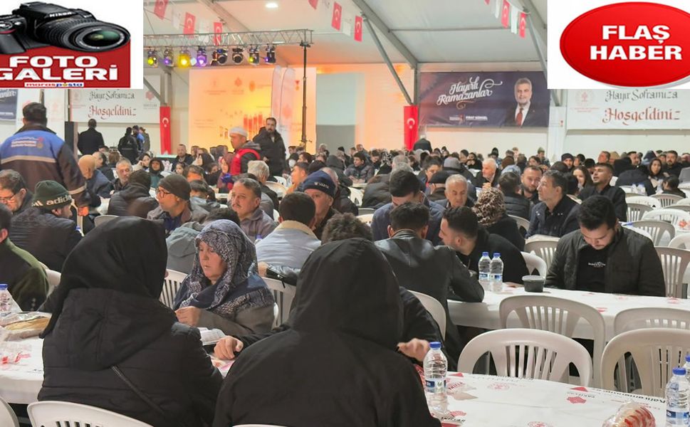 Büyükşehir’in İftar Çadırlarında Dayanışma ve Neşe Bir Arada