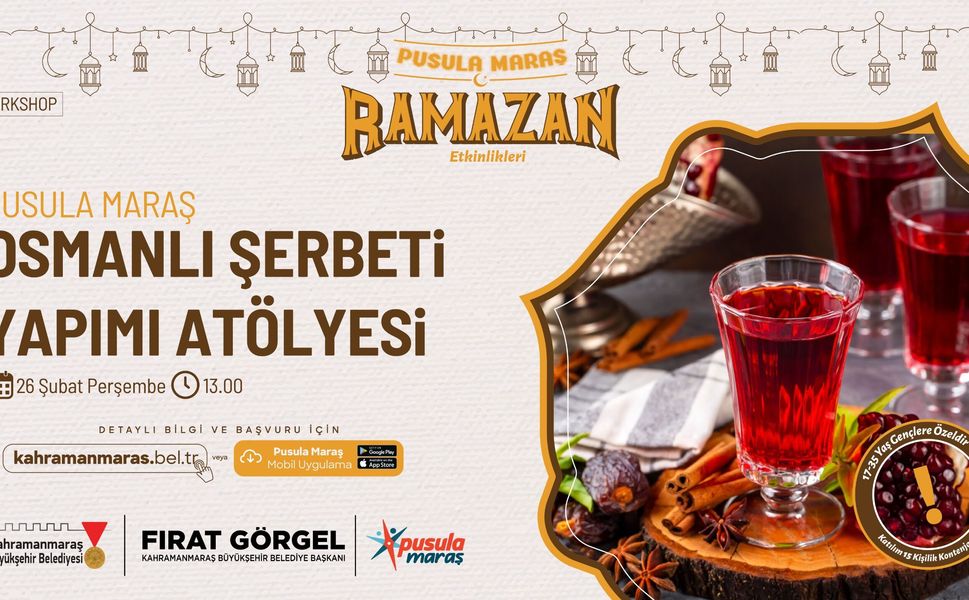 Pusula Maraş’tan Ramazan’a Özel Lezzet Atölyesi