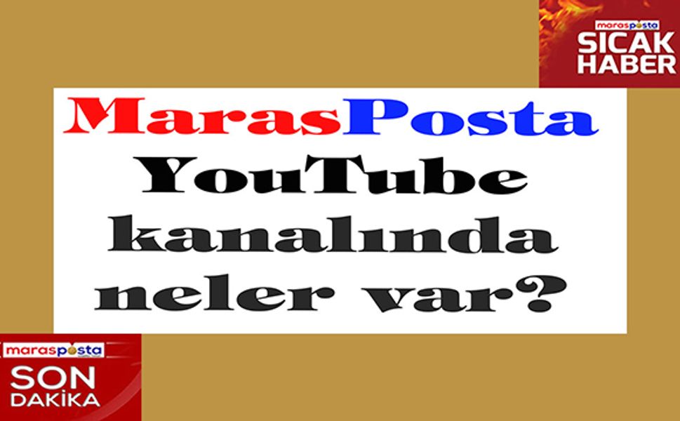 MarasPosta YouTube kanalında neler var?