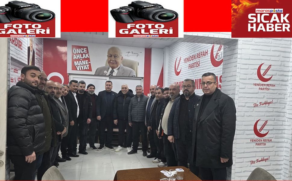 Yeniden Refah Partisi’nden Kahramanmaraş’ta Güç Gösterisi: Katılımlar Sürüyor