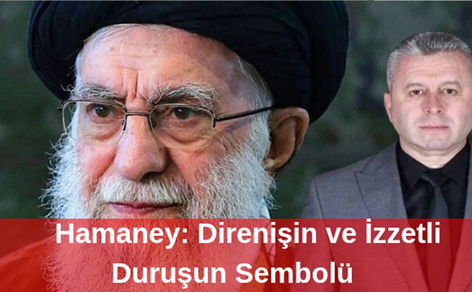 Hamaney: Direnişin ve İzzetli Duruşun Sembolü