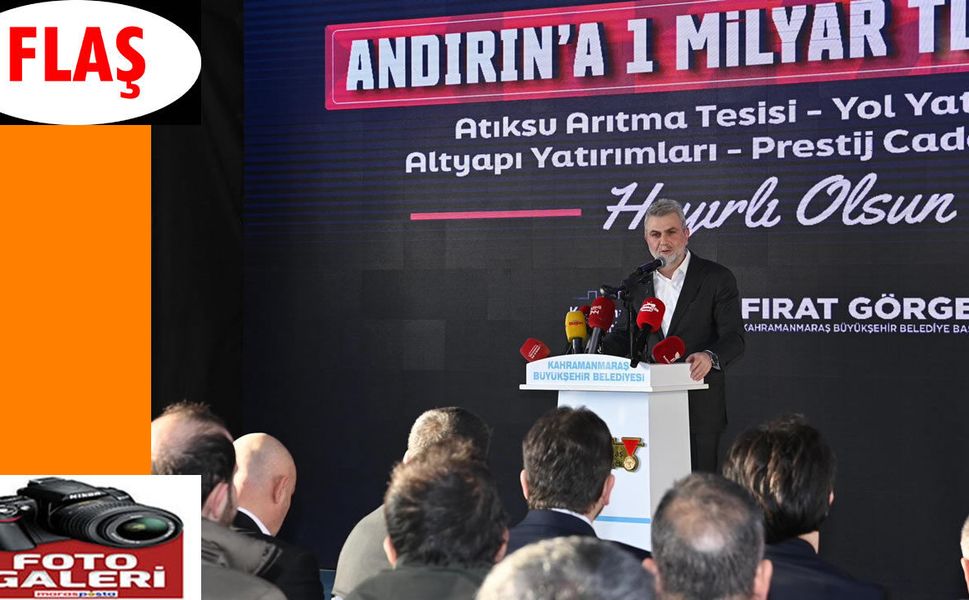 Görgel: “Andırın’ımıza 1 Milyar TL’yi Aşan Yatırım Yaptık”