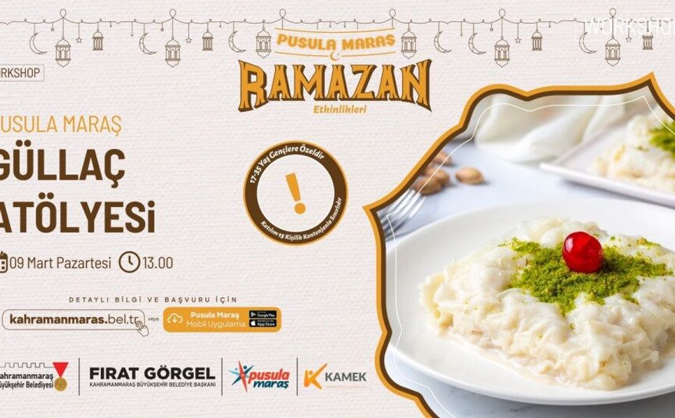 Pusula Maraş’tan Özel Güllaç Yapım Atölyesi Bugün Açılıyor