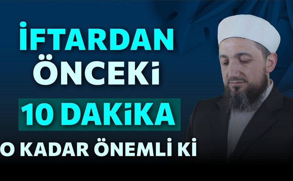 İftardan önce yapılacak Dua ve Zikir!