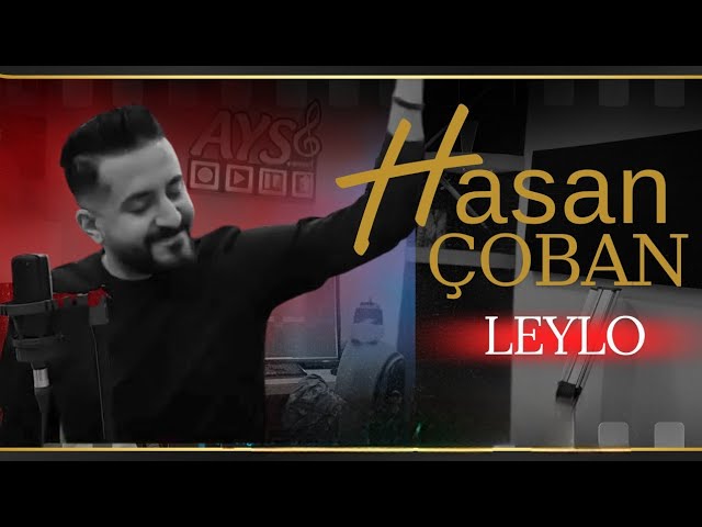 Hasan Çoban Leylo
