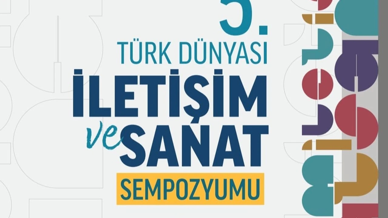 V. Uluslararası Türk Dünyası İletişim Ve Sanat Sempozyumu Kazakistan'da Düzenlenecek (2)