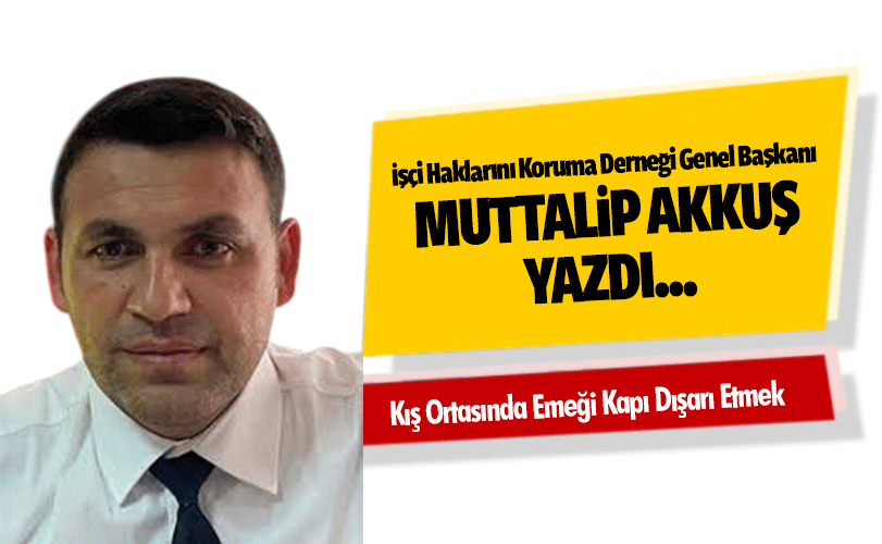 Kış Ortasında Emeği Kapı Dışarı Etmek