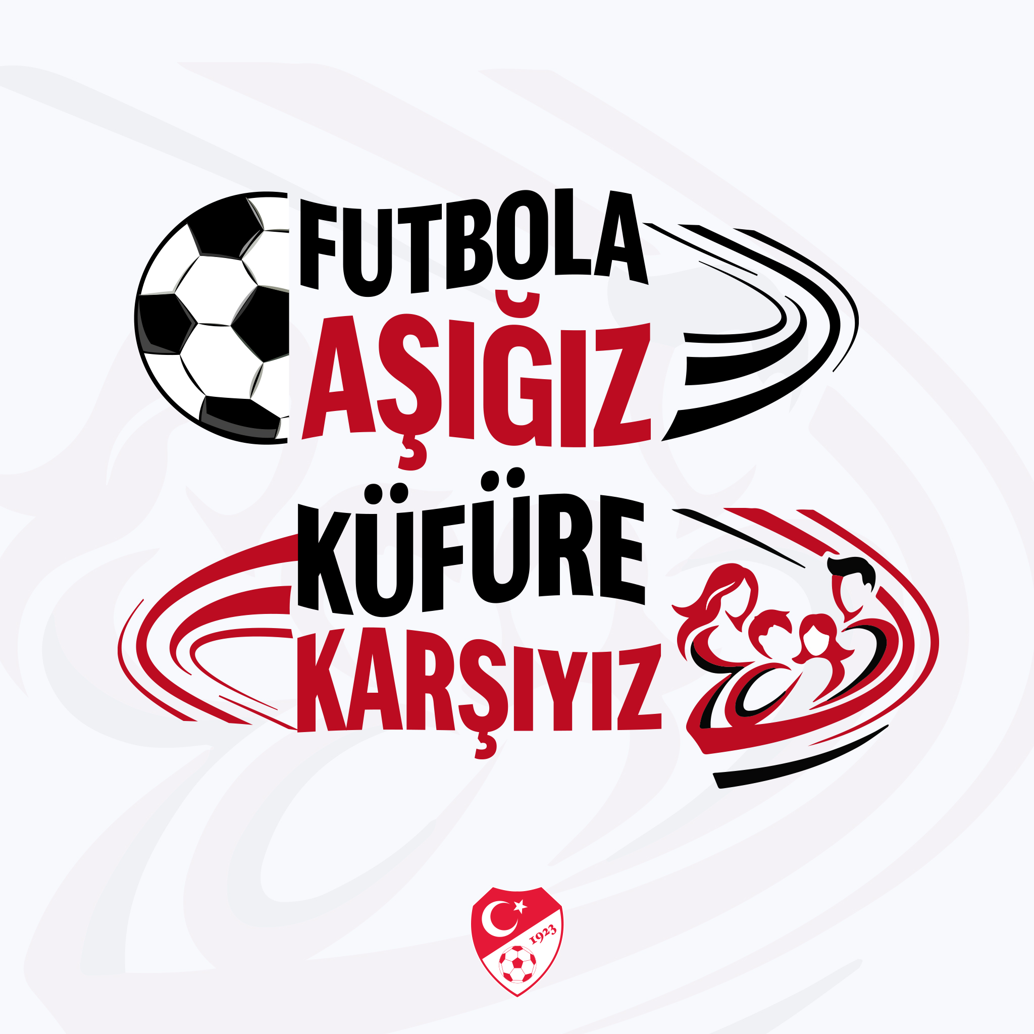 Futbola Aşığız, Küfüre Karşıyız