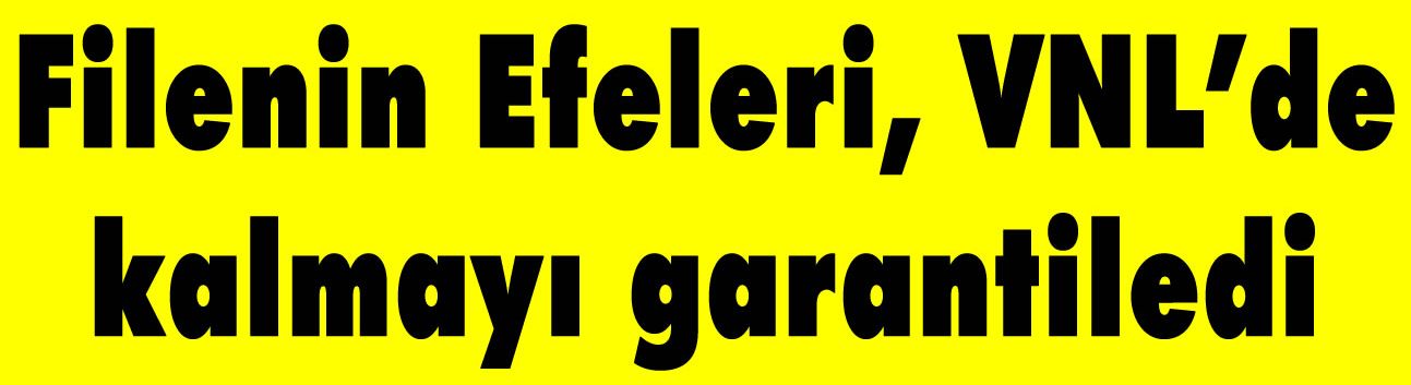 Filenin Efeleri, VNL’de kalmayı garantiledi