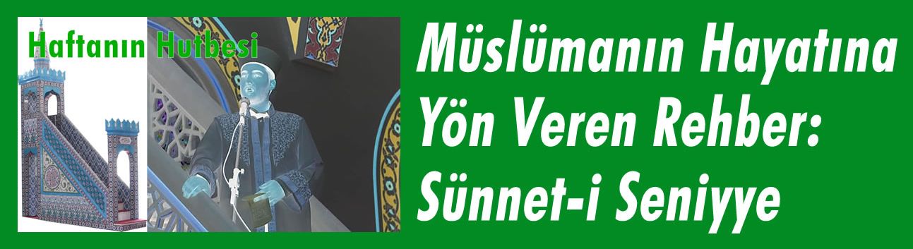 Müslümanın Hayatına Yön Veren Rehber: Sünnet-i Seniyye