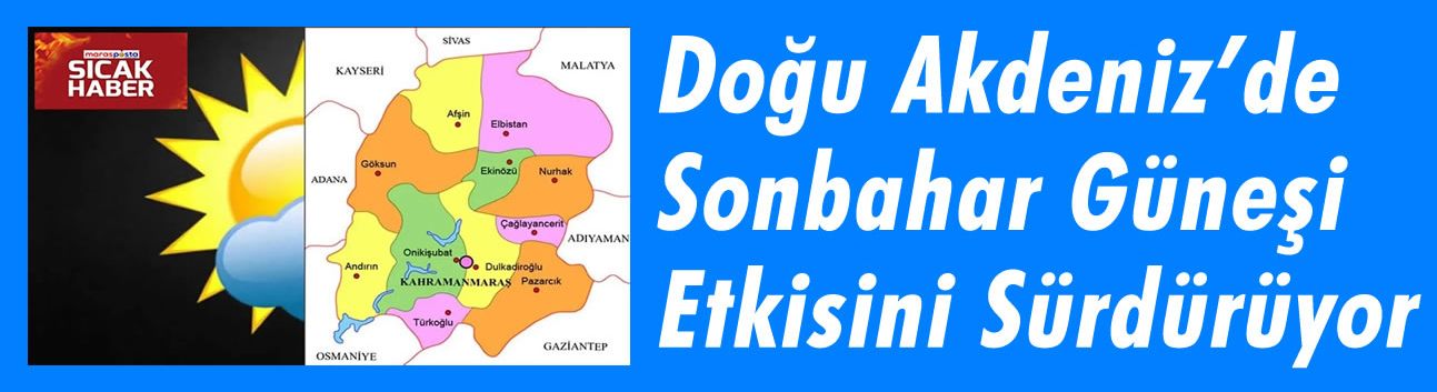 Doğu Akdeniz’de Sonbahar Güneşi Etkisini Sürdürüyor