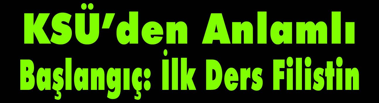 KSÜ’den Anlamlı Başlangıç: İlk Ders Filistin